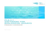 PLA 2.1 - SoftwAre for BioLogicAL ASSAyS€¦ · each assay, and its validity is statistically proven. The complex statistical analysis of these methods requires an advanced software