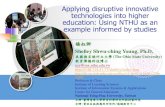 Applying disruptive innovative technologies into higher education: … · 2017-07-18 · cloud computing and responsive web design and understand how the platform could extend the