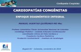 CARDIOPATÍAS CONGÉNITAS€¦ · cardiopatías congénitas conclusiones diagnÓstico ecocardiogrÁfico enfoque diagnÓstico paraclÍnico enfoque diagnÓstico clÍnico generalidades,