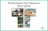 Markedsplan Visit Telemark 2017-2018 · • Samarbeid Visit Telemark, Fjordline og Visit Norway • Telemark-budsjett på 600 000 NOK kun ½ av budsjett er brukt grunnet forsinkelser