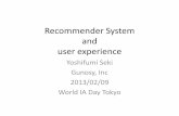 Recommender System and user experience...Sep.07 Oct.07 Nov.07 Dec.07 Jan.08 Feb.08 Mar.08 Apr.08 May.08 Jun.08 Jul.08 Aug.08 Sep.08 Oct.08 Nov.08 Dec.08 Jan.09 ユーザ数の推移