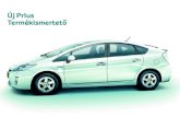 Új Prius Termékismertetőprius.rula.hu/Hybride_prius_model_2009/compleet1.pdf · akciókat ad, hogy csökkentse az üzemanyag-fogyasztást. Power: a legjobb teljesítményt hozza