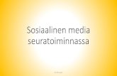 Sosiaalinen media seuratoiminnassa - lounalentis.fi...•Suunnittelu ja strategia •Hetkessä eläminen! Sini Rönnqvist Sosiaalisen median kaksi puolta Plussat •Ilmainen •Nopea