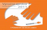 Neziskovky.cz Výroční Zpráva 2011 · 2013-07-10 · INFORMACE O AKTIVITÁCH NEZISKOVEK.CZ V ROCE 2011 ... odpovědnosti, návyku na jistý režim, cílevědomosti, pokoře a v