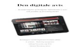 Den digitale avis - Aalborg Universitet€¦ · Den digitale avis -En undersøgelse af Nordjyske Stiftstidendes e-avis som produkt og forretningsmodel Hovedopgave ved HD Organisation