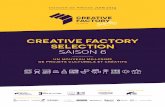 CREATIVE FACTORY SELECTION€¦ · Les industries culturelles et créatives Architecture + Design + Arts visuels + Mode & accessoires + Métiers d’art + Édition +spectacle vivant