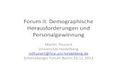 Forum II: Demographische Herausforderungen und ... · Generation Y •die zwischen 1980 und 2000 geboren Menschen, folgen (un)mittelbar auf Generation X (1960-1980) bzw. Baby-Boomer
