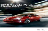 2016 Toyota Prius - attachments.priuschat.com · 2016 TOYOTA PRIUS 2016 Toyota Prius National Press . 2 2016 TOYOTA PRIUS TABLE OF CONTENTS I. PRIUS OVERVIEW 3 II. EXTERIOR 10 III.