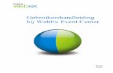 Gebruikershandleiding bij WebEx Event Center · i Inhoudsopgave Hoofdstuk 1 Een gebeurtenis installeren en voorbereiden ..... 1 Event Center installeren.....1