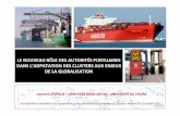 LE NOUVEAU RÔLE DES AUTORITÉS PORTUAIRES …...D'aprés De Langen, 2008 : Analysing port clusters ; definition, delimitation and research issues in Ports and Regional Economics,