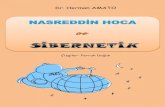 Nasrettin Hoca ve Sibernetik - Turuz · Sibernetik nedir? Bildiğimiz kadar, Sibernetikle ilgili ilk Türkçe yazı Ali İRTEM tarafından yazılmıştır (Ayhan SONGAR, Sinir sistemi