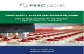 FOOD SAFETY SYSTEM CERTIFICATION 22000Part 2: Requirements for Certification Version 4 – January 2017 6 of 10 FSSC 22000 provides a certification Scheme for sectors where such a