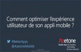 Comment optimiser l’expérience utilisateur de son appli ... · votre appli mobile –Heatmaps & UX Analytics ... •Modifiez l’interface utilisateur de votre application en production