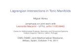 Lagrangian Intersections in Toric Manifolds · Toric Symplectic Manifolds I A toric symplectic manifold is a connected symplectic 2n-manifold (M;!), equipped with an effective Hamiltonian