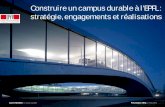 Construire un campus durable à l’EPFL : stratégie ... · Présentation SIPAL | 18.06.2015 8 Rolex Learning Center • Bibliothèque centrale et services (CRAFT, EPFL Press, MOOCs