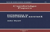 EUTANASIA ȘI SINUCIDEREA€¦ · Originally published in Cambridge Papers series, by The Jubilee Centre (Cambridge, U.K.) under the title Euthanasia and assisted suicide Volume 19,