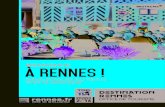 BIENVENUE à RENNES · 2016-05-31 · espérons que vous prendrez plaisir à découvrir Rennes et sa culture de la fête, l’ambiance de son centre-ville, le marché des Lices et