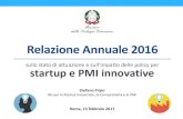 Relazione Annuale 2016 - Mise › images › stories › documenti › presentazione_start… · • Italia Startup Visa Il cammino fin qui strumenti e misure di sostegno attivi .