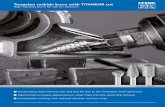 Tungsten carbide burrs with TITANIUM cut€¦ · Tungsten carbide burrs with TITANIUM cut ... use the tools on powerful drives with elastically mounted spindles to avoid ... ing clogged,