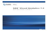 SAS Visual Analytics 7 · 탐색 및 리포트 시작하기 SAS ... 팅은 디자인, 데이터 선택, 뷰어와의 인터랙션(예: 브러싱 및 필터링) 및 보기(웹 및
