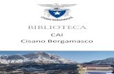 BIBLIOTECA - Cai Bergamo CAI.pdf · 43 gite sci-escursionistiche nelle alpi centrali edizioni junior 48 passeggiate per conoscere ... Le ferrate del pietravecchia e la discesa del