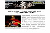 WORKSHOP “Video creativo Doc” con GIACOMO VERDE · PROGRAMMA DETTAGLIATO GIORNALIERO - 25 luglio 2012 ore 9.00: ritrovo presso la Sala Polivalente Don Angelo Orsini adiacente