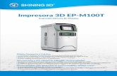 Impresora 3D EP-M100T › hubfs › 2452243 › PDF › ... · Impresora 3D EP-M100T Impresión Directa de Metales Especiﬁcación Modelo Material 120 × 120 × 80 mm 0.015-0.05