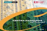 CENTRA HANDLOWE od (nowa) - Knight Frank...W ciągu 25 lat rozwoju rynku centrów handlowych w Polsce powstało 12 mln m2 powierzchni w centrach handlowych, parkach handlowych i outletach.