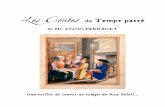 Les Contes du Tempsp assé · 2010-05-26 · Les Contes de Charles PERRAULT (1628-1703) Issu d'une famille aisée de la bourgeoisie d'offices, Charles Perrault est le dernier d'une