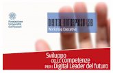 Sviluppo competenze DELLE Digital Leader del futuro › media › fondazione › brochure22x15_2015.pdf · dal trasferimento dei metodi utili a garantire un impatto efficace delle