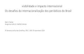 visibilidade e impacto internacional Os desafios da ... · Produção Científica Brasileira ~25 científica brasileira Periódicos Brasileiros Os periódicos brasileiros contribuem