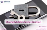 Strong Mobile Authentication - Smals ResearchMobile banking en tal van andere apps Vandaag Boom verwacht in mhealth apps (telemonitoring, …) Morgen 8/92. Authenticatie-factoren Bezit