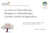La ricerca Churchbook - Cremitwin.cremit.it/public/2014/Churchbook/slide/La ricerca...CREMIT, Università Cattolica, Dip. di Sociologia, Università di Perugia • Tempi: –Fase 1: