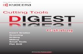 Cutting Tools DIGEST - KYOCERA Asia-Pacific · Cutting Tools Catalog ... cutting force and high quality surface of the hole Multiple Helical Angle Flute design provides superior drill