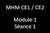 MHM CE1 / CE2 Module 1 Séance 1ekladata.com/xzfCZoXcjd-DRQHCXzPXTxCm3wc.pdfMHM CE1 / CE2 Module 1 Séance 6 Activités ritualisées CE1 CE2 Ecrire les dix nombres Récitation de la