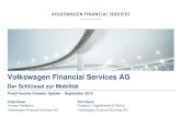 Volkswagen Financial Services AG...LeasePlan, Factoring, WA-Leasing; bezogen auf das betriebsnotwendige Eigenkapital (heute 8%) kundenfokussiert Der Schlüssel zur Mobilität. Kunden
