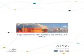 Regulamento de Tarifas da APSS, SA 2013 · 2012-12-20 · de 24 horas (€) Navios Tanque 0,1227 0,0240 Navios de Passageiros 0,0490 0,0231 Navios de Contentores 0,0950 0,0231 Navios