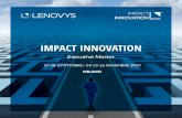 IMPACT INNOVATION - Lenovys€¦ · Con la metodologia Lenovys applicata all’Innovazione siamo riusciti ad investire in nuovi mercati, in nuovi prodotti e in processi più efficienti.