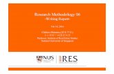Research Methodology 06 - Chihiro Shimizu...NUS: Research Methodology Research Methodology 06-Writing Report-Feb 18, 2016 Chihiro Shimizu (清水千弘) シンガポール国立大学