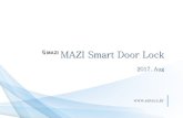MAZI Smart Door Lock - Microsoft€¦ · (주)엔텍스 2 MAZI H-7290 Smart Door Lock –Finger print authentication (Option) •The first Digital door lock applies all in one handle
