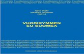 VUOSIKYMMEN EU-SUOMEAscripta.kotus.fi/www/verkkojulkaisut/julk21/Vuosikymmen_EU-suome… · EU-SUOMEA Onko perustuslakikriisi saanut EU:n puhumaan kansalaisilleen ... jos suomalaiset