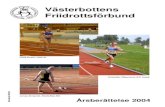 Västerbottens Friidrottsförbund VFF041.pdf · En ledarutbildning i friidrott för målgruppen ungdom 10-14 år arrangerades 20 november i Noliahallen, Umeå. I detta första utbildningssteg