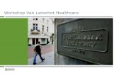 Workshop Van Lanschot Healthcare - Medisch Ondernemen...TITEL PRESENTATIE, PLAATS EN DATUM 28 Uw vraagstukken - Ondernemingsplan - Goodwill Financiering - Praktijkpand - Gezamenlijke
