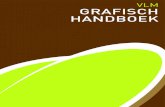 GRAFISCH HANDBOEK - Vlaamse Landmaatschappij (VLM) · 2015-06-08 · De grote communicatieve uitdaging van de VLM schuilt erin om via de huisstijl het werk van de VLM-medewerkers