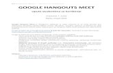 1 | H a n g o u t s M e e t GOOGLE HANGOUTS MEET · Google Hangouts Meet je Googleova aplikacija za video sastanke te se može koristiti kao alternativa virtualnoj učionici Merlin