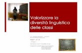 Valorizzare la diversità linguistica delle classi...Valorizzare la diversità linguistica delle classi I.C. “Andrea Zanzotto” –Caneva Scuola Primaria di Sarone Classi 1 a–2a–3a
