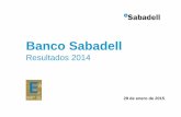 Presentación de resultados 4T2014 - grupbancsabadell.com · Dinámica de resultados Primer año del plan TRIPLE Descenso en la morosidad En el AQR/Stress test, Sabadell fue el único