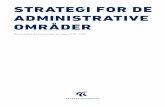 STRATEGI FOR DE ADMINISTRATIVE OMRÅDER...4 5 Formålet med strategien for de administrative områder på AAU er at opfylde den overordnede ambition for den administrative op - gaveløsning,