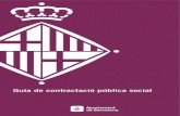 Guia de contractació pública social - La Confederació€¦ · Aquesta guia de contractació pública social parteix de la norma-tiva vigent, especialment les directives 23/2014