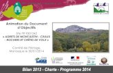 HAUTE-PROVENCE Bilan 2013 - Charte - Programme 2014€¦ · Mai 2014 Sensibilisation valeur patrimoniale des Craux et incitation à la sylviculture truffière pour la préservation